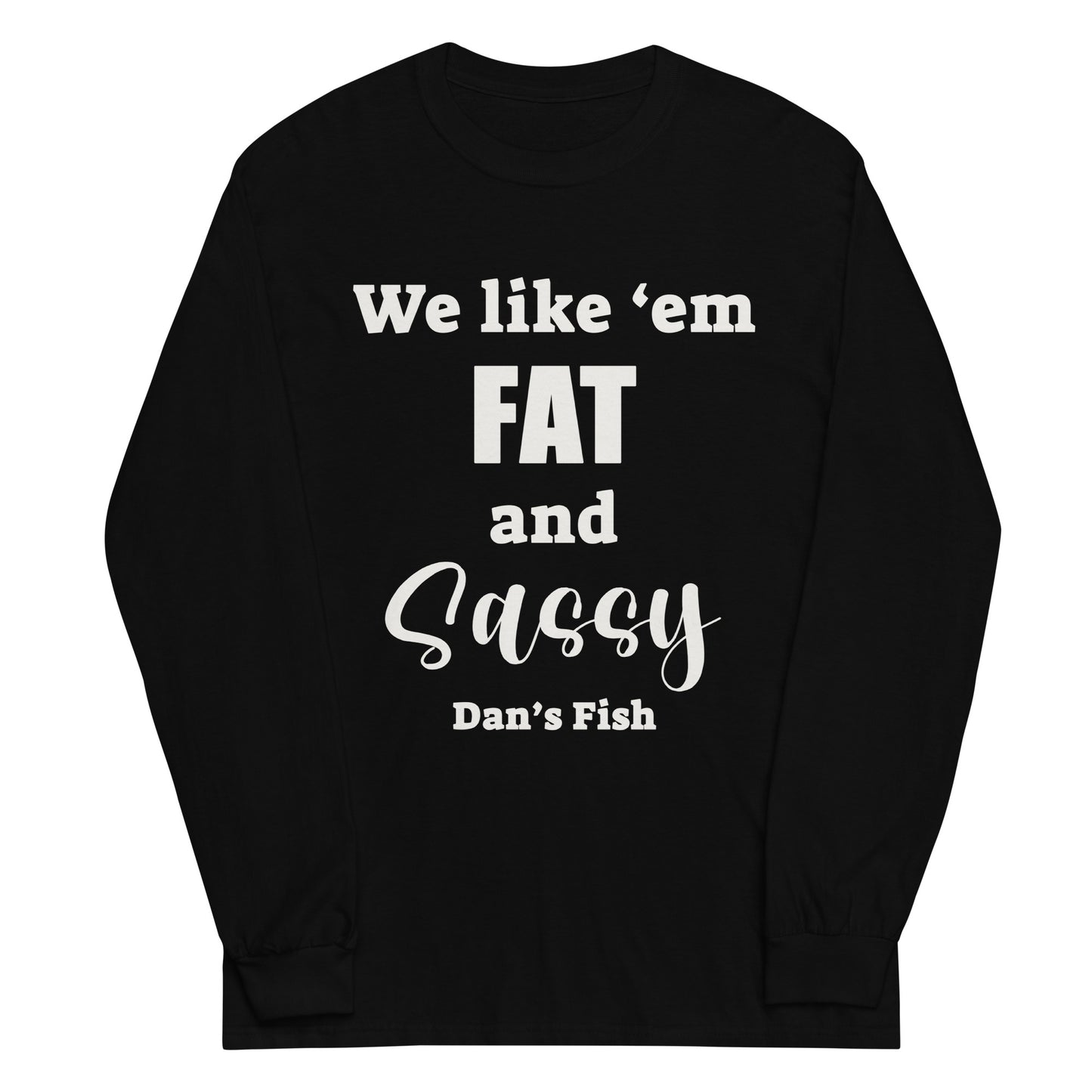 Fat and Sassy Classic Long Sleeve Tee