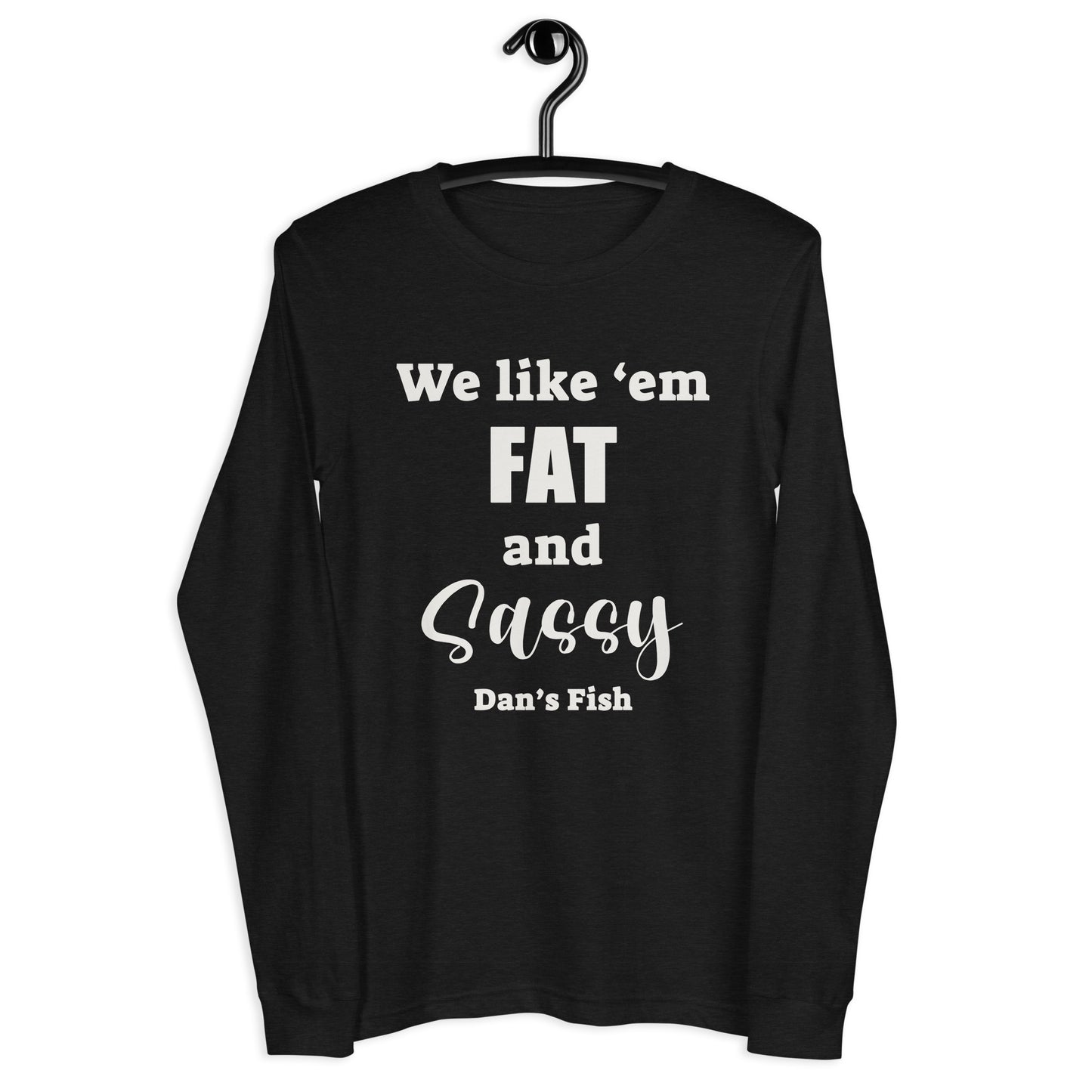 Fat and Sassy Premium Long Sleeve Tee