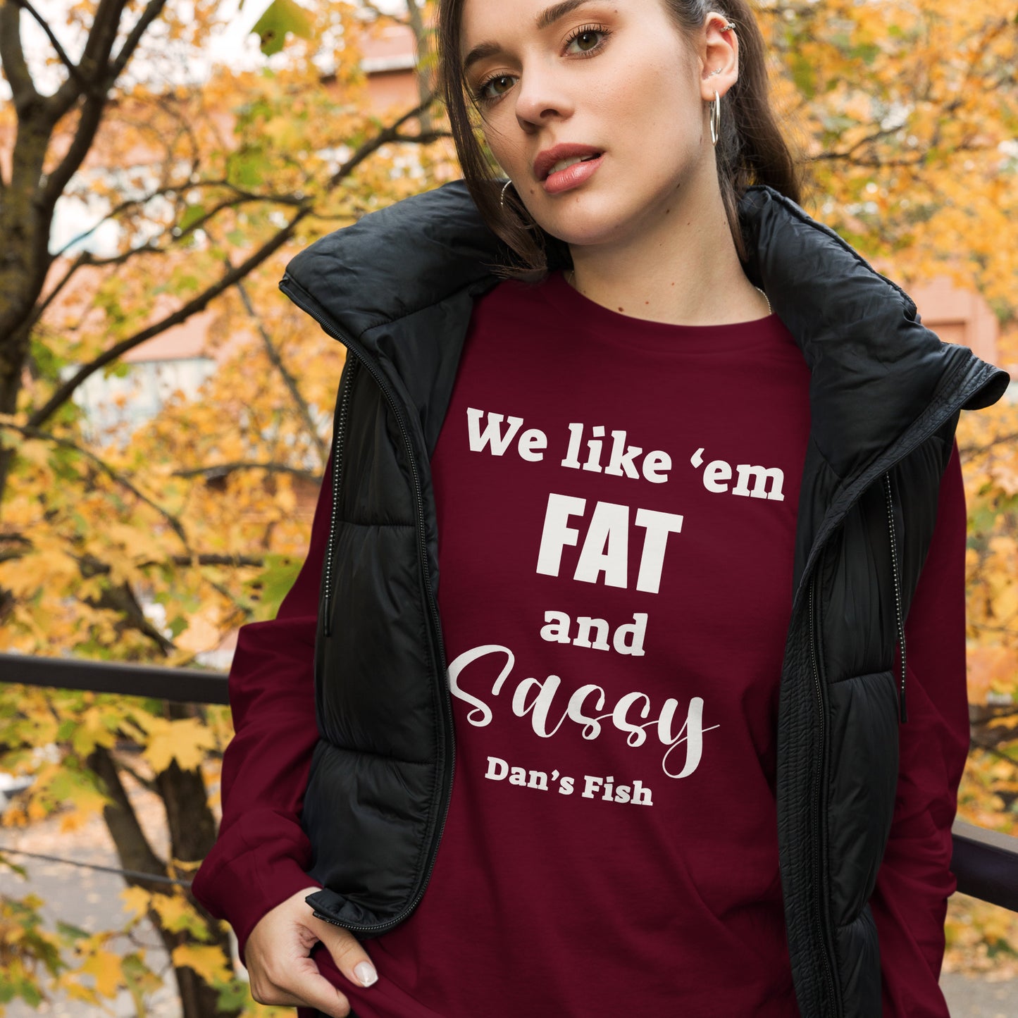 Fat and Sassy Premium Long Sleeve Tee