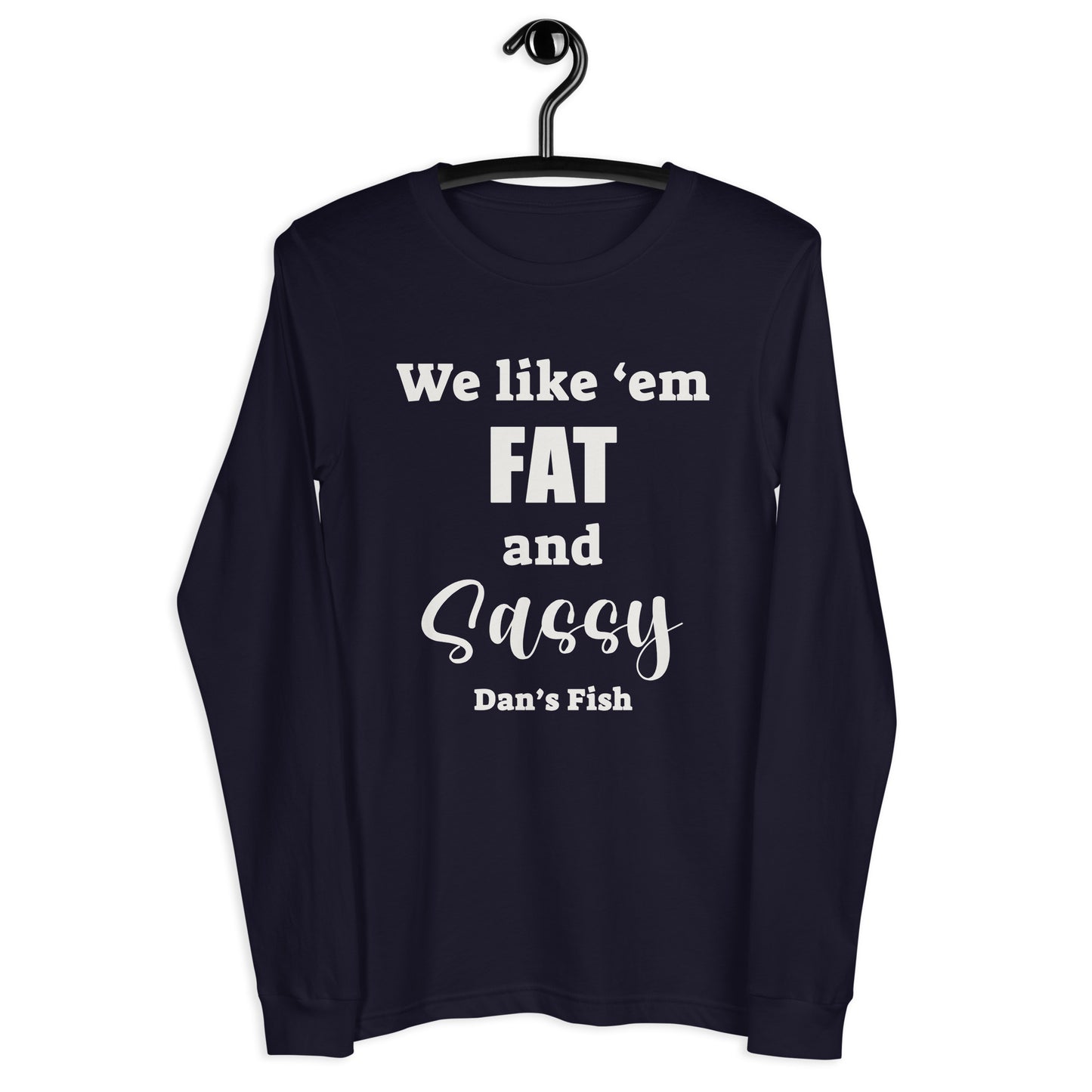 Fat and Sassy Premium Long Sleeve Tee