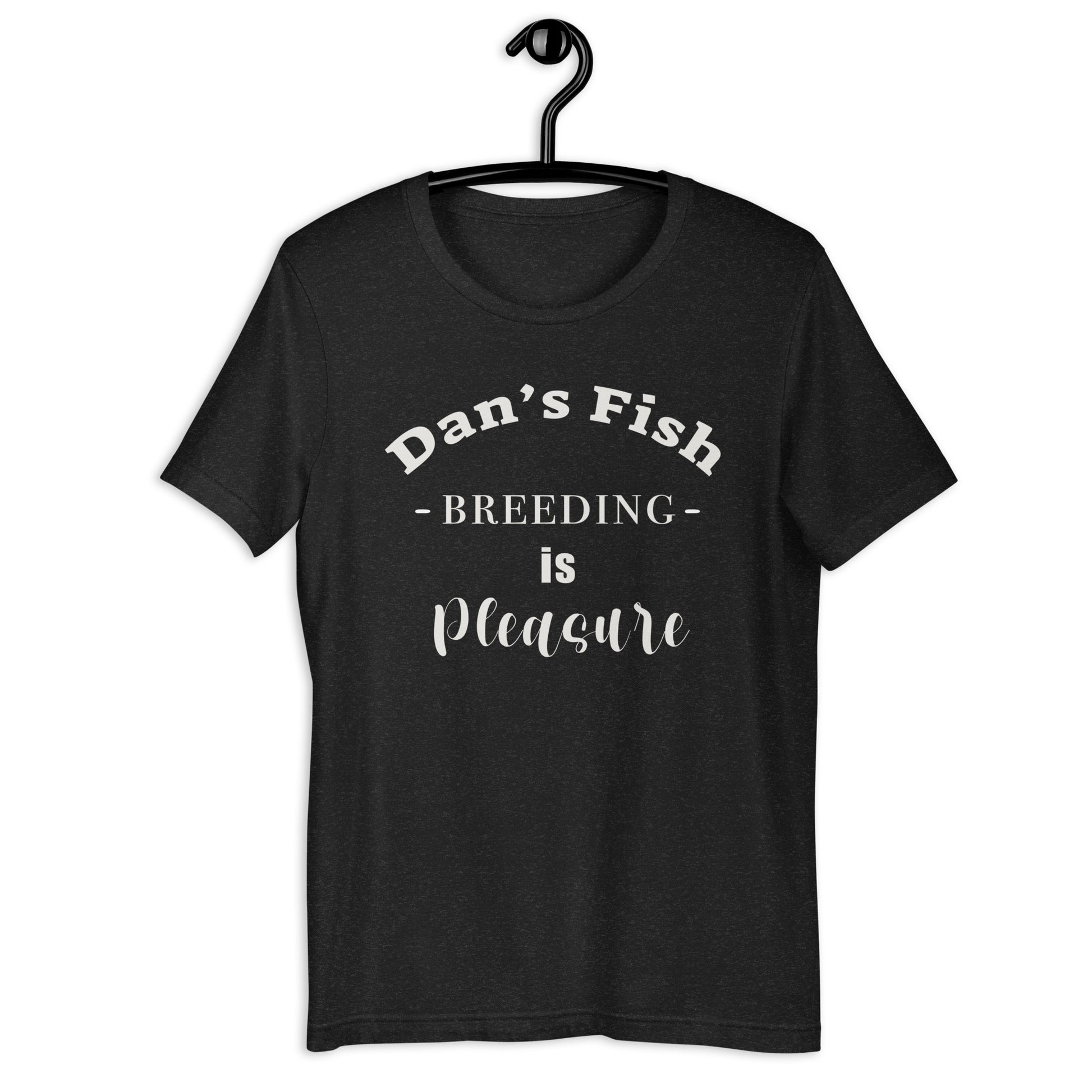 Breeding is Pleasure Premium Tee – Dans Fish Merch