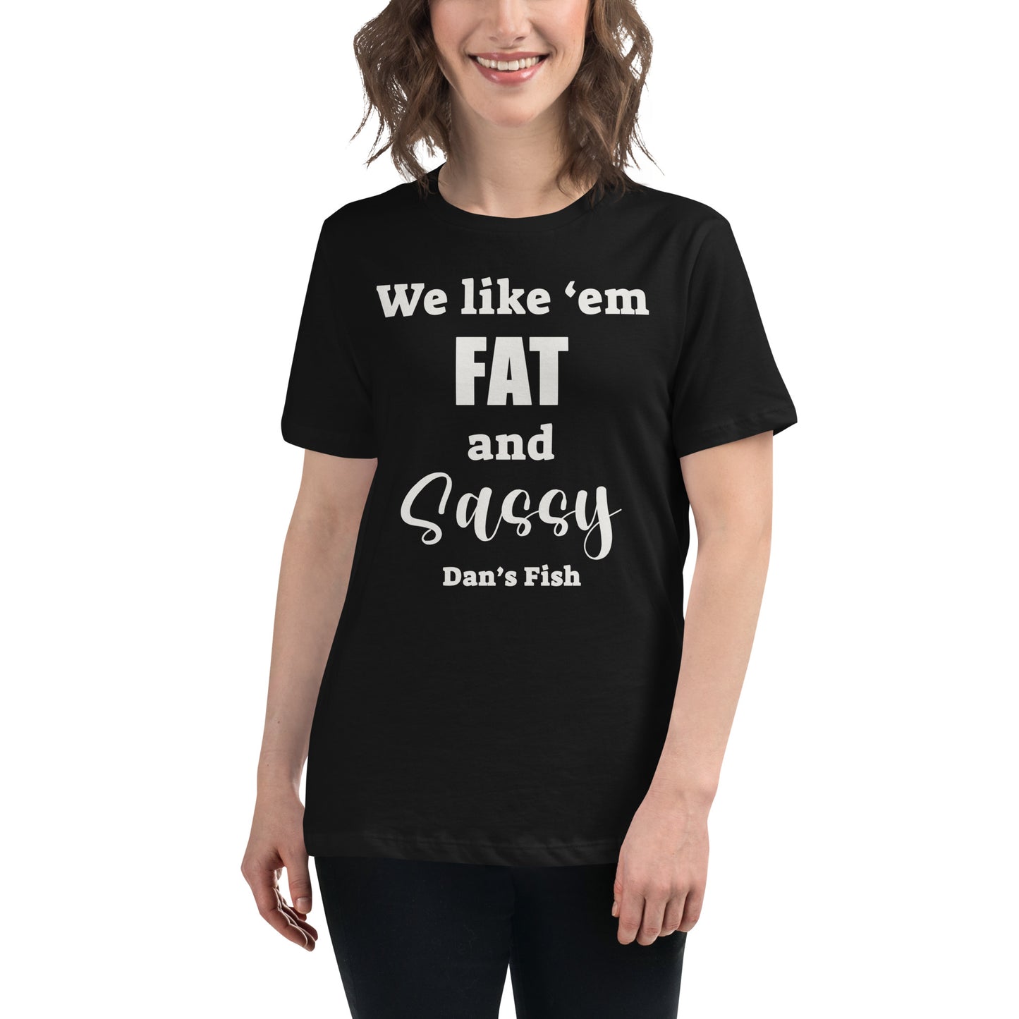 Fat and Sassy Women's Relaxed Tee