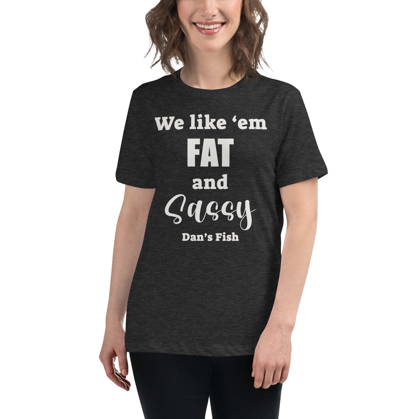 Fat and Sassy Women's Relaxed Tee